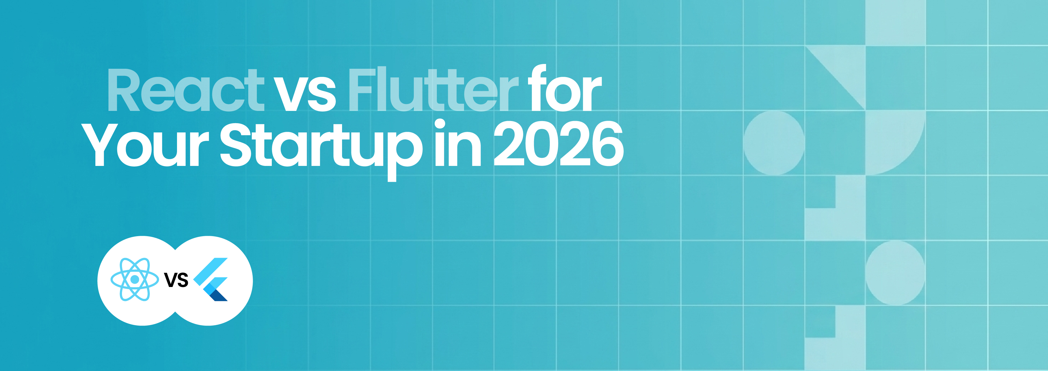 React vs Flutter for Your Startup in 2026